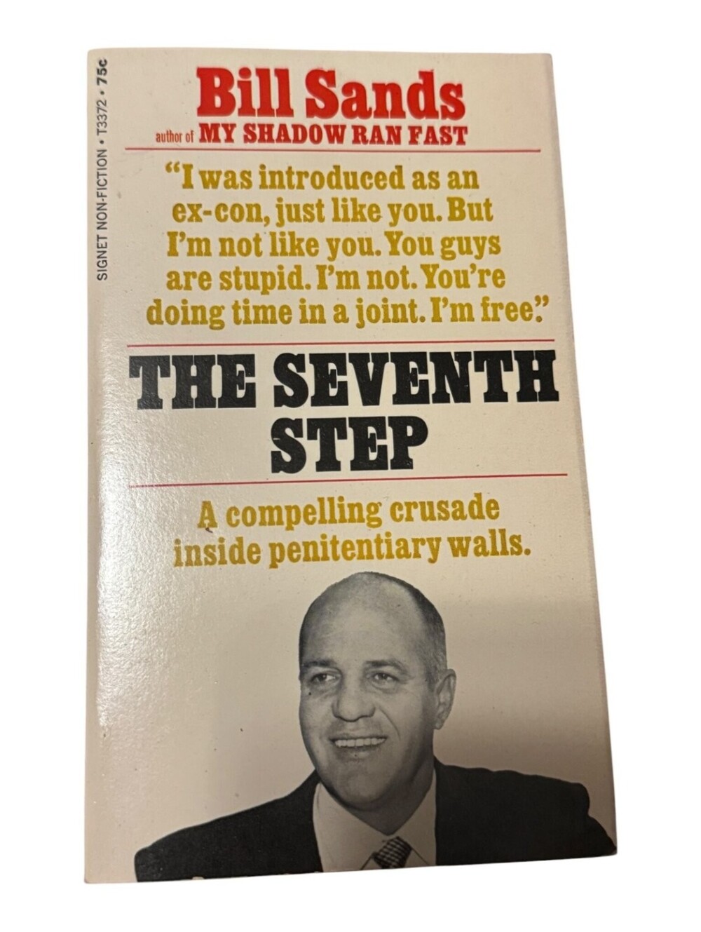 The Seventh Step by Bill Sands 1968 Signet Paperback Non-Fiction Prison Life